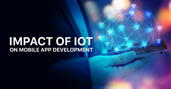 Impact Of IOT On Mobile App Development