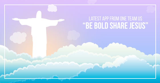 Be Bold Share Jesus
