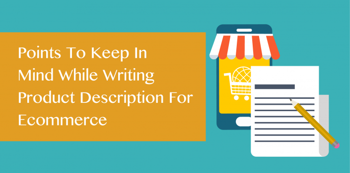 Points To Keep In Mind While Writing Product Description For E-commerce