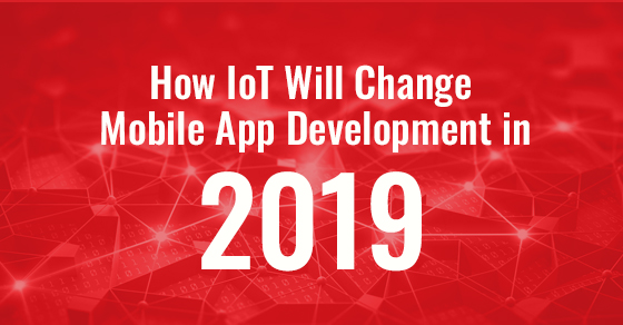 How IoT Will Change Mobile App Development